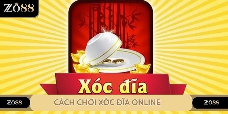 Cách chơi xóc đĩa online