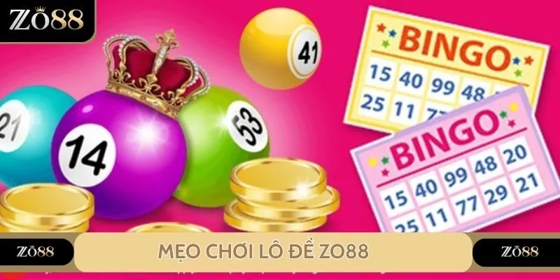 Mẹo chơi lô đề Zo88